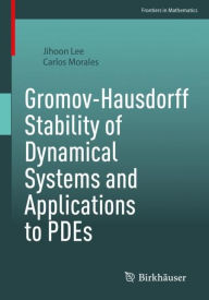 Title: Gromov-Hausdorff Stability of Dynamical Systems and Applications to PDEs, Author: Jihoon Lee