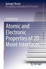 Atomic and Electronic Properties of 2D Moirï¿½ Interfaces