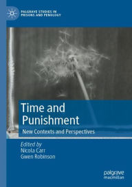 Title: Time and Punishment: New Contexts and Perspectives, Author: Nicola Carr