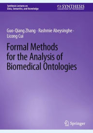 Title: Formal Methods for the Analysis of Biomedical Ontologies, Author: Guo-Qiang Zhang