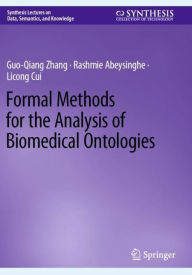 Title: Formal Methods for the Analysis of Biomedical Ontologies, Author: Guo-Qiang Zhang