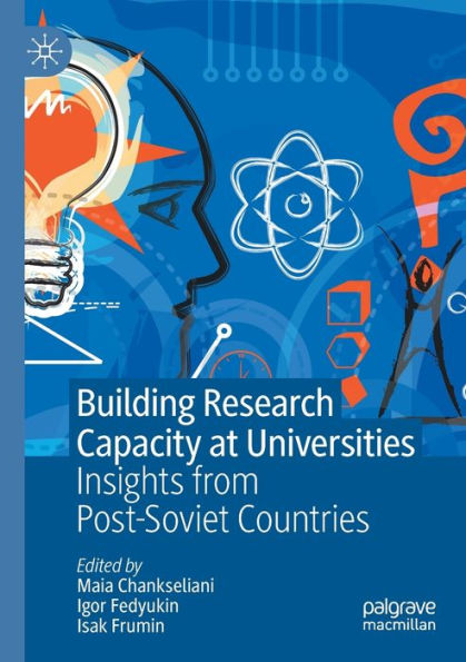 Building Research Capacity at Universities: Insights from Post-Soviet Countries