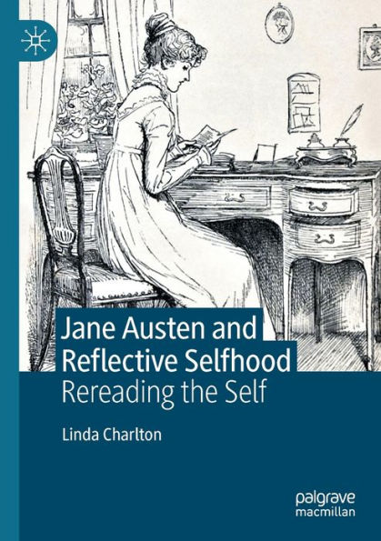 Jane Austen and Reflective Selfhood: Rereading the Self