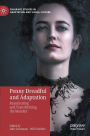 Penny Dreadful and Adaptation: Reanimating and Transforming the Monster