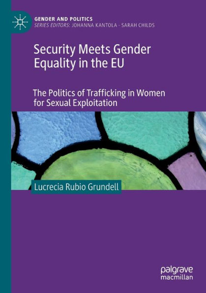 Security Meets Gender Equality The EU: Politics of Trafficking Women for Sexual Exploitation