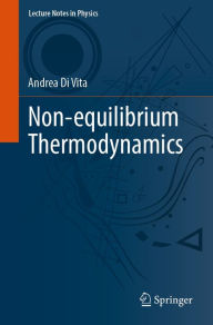 Title: Non-equilibrium Thermodynamics, Author: Andrea Di Vita