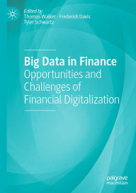 Title: Big Data in Finance: Opportunities and Challenges of Financial Digitalization, Author: Thomas Walker