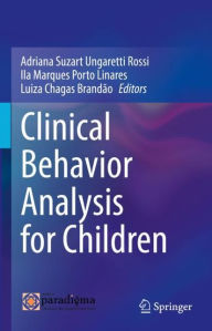 Title: Clinical Behavior Analysis for Children, Author: Adriana Suzart Ungaretti Rossi