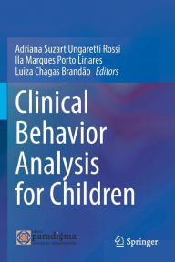 Title: Clinical Behavior Analysis for Children, Author: Adriana Suzart Ungaretti Rossi