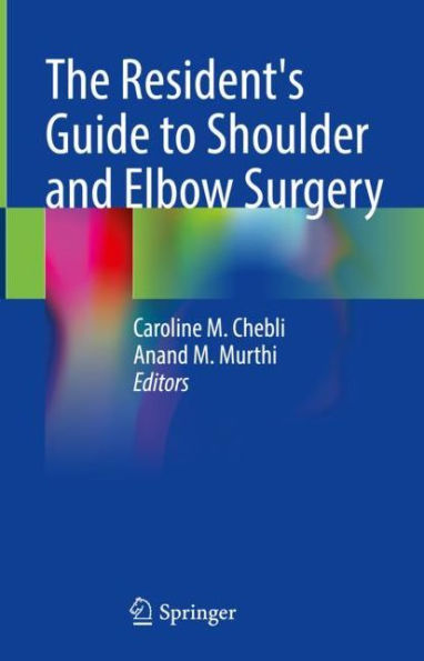 The Resident's Guide to Shoulder and Elbow Surgery