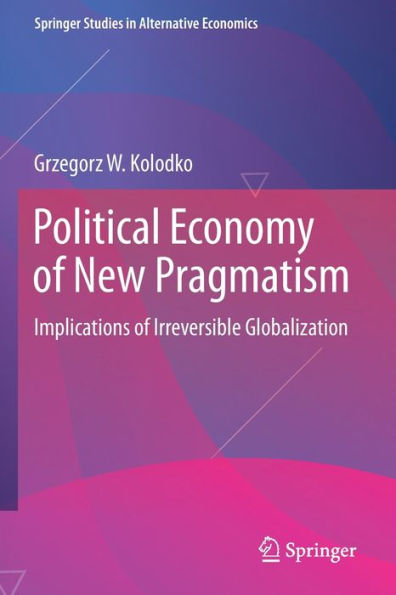 Political Economy of New Pragmatism: Implications Irreversible Globalization