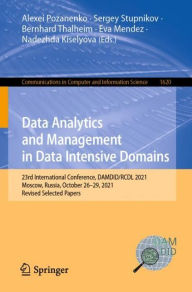 Title: Data Analytics and Management in Data Intensive Domains: 23rd International Conference, DAMDID/RCDL 2021, Moscow, Russia, October 26-29, 2021, Revised Selected Papers, Author: Alexei Pozanenko