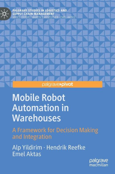 Mobile Robot Automation Warehouses: A Framework for Decision Making and Integration