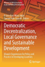 Democratic Decentralization, Local Governance and Sustainable Development: Ghana's Experiences for Policy and Practice in Developing Countries