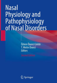 Title: Nasal Physiology and Pathophysiology of Nasal Disorders, Author: Özlem Önerci Celebi