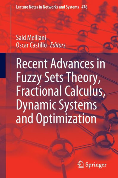 Recent Advances Fuzzy Sets Theory, Fractional Calculus, Dynamic Systems and Optimization