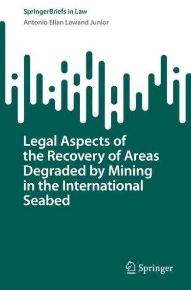 Legal Aspects of the Recovery Areas Degraded by Mining International Seabed