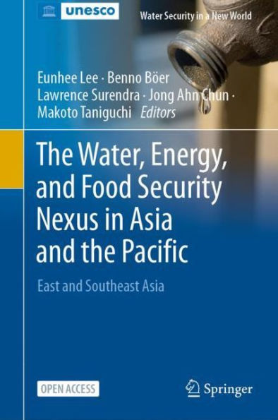 the Water, Energy, and Food Security Nexus Asia Pacific: East Southeast