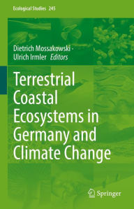 Title: Terrestrial Coastal Ecosystems in Germany and Climate Change, Author: Dietrich Mossakowski