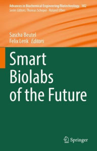 Title: Smart Biolabs of the Future, Author: Sascha Beutel