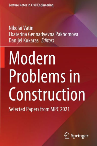 Modern Problems Construction: Selected Papers from MPC 2021