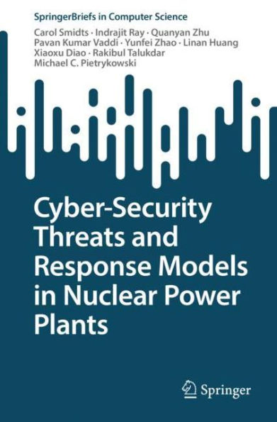 Cyber-Security Threats and Response Models in Nuclear Power Plants