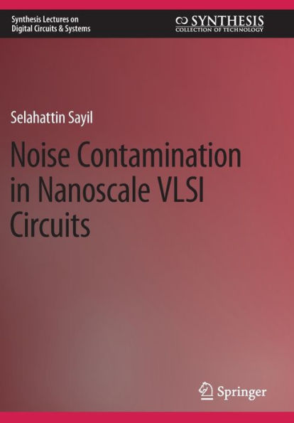 Noise Contamination in Nanoscale VLSI Circuits