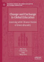 Change and Exchange in Global Education: Learning with Chinese Stories of Interculturality