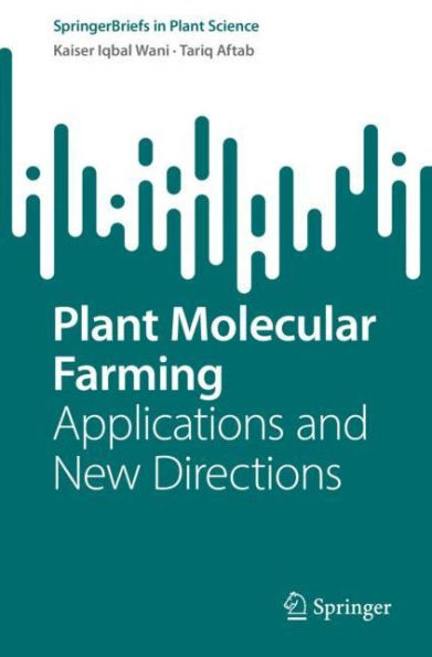 Plant Molecular Farming: Applications and New Directions