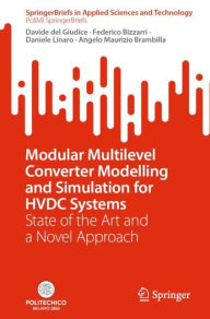 Title: Modular Multilevel Converter Modelling and Simulation for HVDC Systems: State of the Art and a Novel Approach, Author: Davide del Giudice