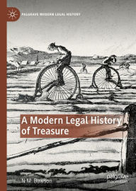 Title: A Modern Legal History of Treasure, Author: N.M. Dawson