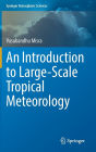 An Introduction to Large-Scale Tropical Meteorology