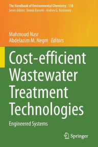 Title: Cost-efficient Wastewater Treatment Technologies: Engineered Systems, Author: Mahmoud Nasr