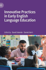 Title: Innovative Practices in Early English Language Education, Author: David Valente