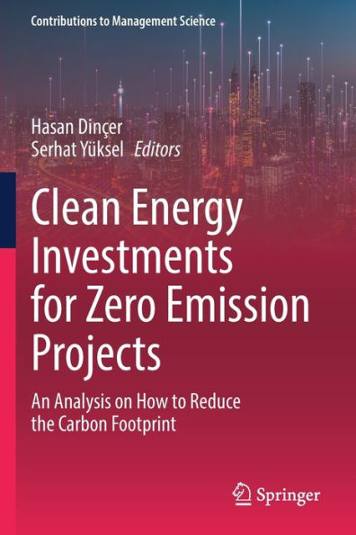 Clean Energy Investments for Zero Emission Projects: An Analysis on How to Reduce the Carbon Footprint
