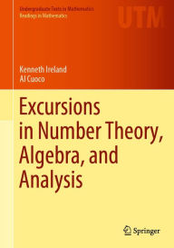 Title: Excursions in Number Theory, Algebra, and Analysis, Author: Kenneth Ireland