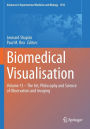 Biomedical Visualisation: Volume 13 - The Art, Philosophy and Science of Observation and Imaging