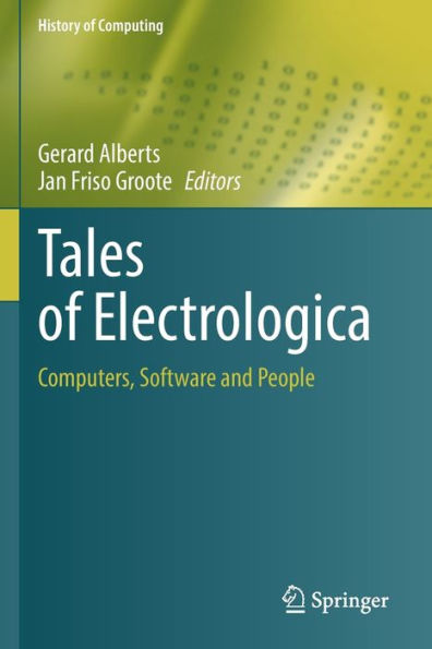 Tales of Electrologica: Computers, Software and People