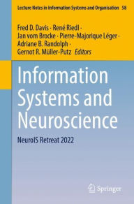 Title: Information Systems and Neuroscience: NeuroIS Retreat 2022, Author: Fred D. Davis