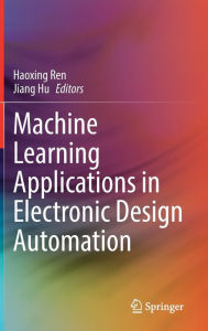 Title: Machine Learning Applications in Electronic Design Automation, Author: Haoxing Ren