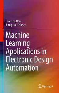 Title: Machine Learning Applications in Electronic Design Automation, Author: Haoxing Ren