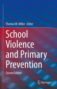 Title: School Violence and Primary Prevention, Author: Thomas W. Miller