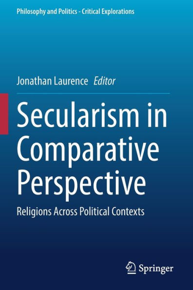 Secularism in Comparative Perspective: Religions Across Political Contexts