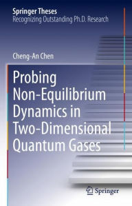 Title: Probing Non-Equilibrium Dynamics in Two-Dimensional Quantum Gases, Author: Cheng-An Chen