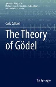 Title: The Theory of Gödel, Author: Carlo Cellucci