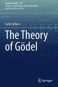 Title: The Theory of Gödel, Author: Carlo Cellucci
