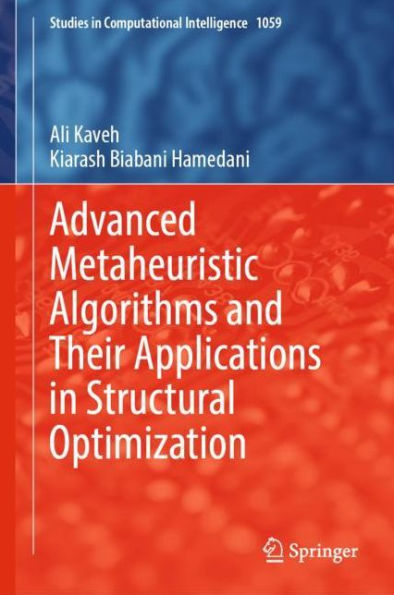 Advanced Metaheuristic Algorithms and Their Applications Structural Optimization