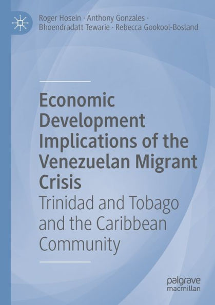 Economic Development Implications of the Venezuelan Migrant Crisis: Trinidad and Tobago Caribbean Community