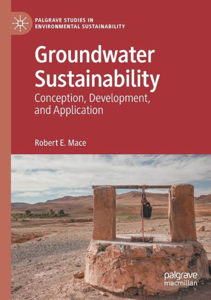 Groundwater Sustainability: Conception, Development, and Application