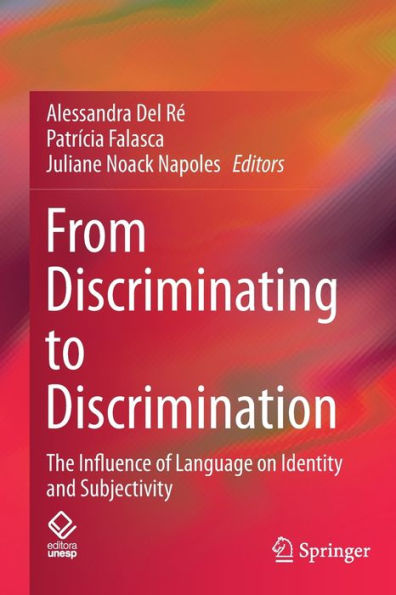 From Discriminating to Discrimination: The Influence of Language on Identity and Subjectivity